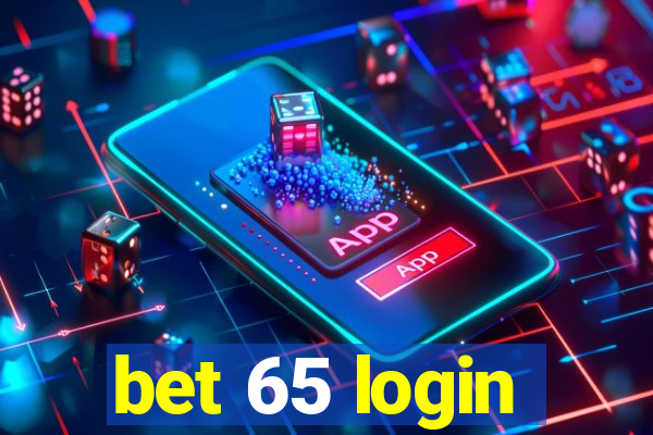 bet 65 login